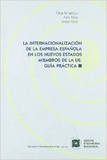 cubierta La internacionalización de la empresa española en los nuevos estados miembros de la UE: guía práctica